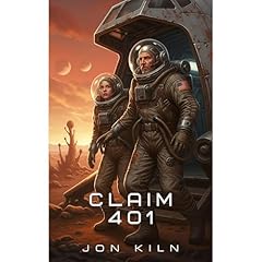 Claim 401 Audiobook By Jon Kiln cover art