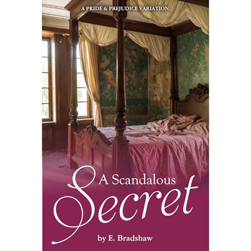 A Scandalous Secret -- E Bradshaw