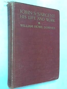 Hardcover John S. Sargent,: His life and work, Book