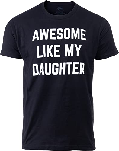 Awesome Like My Daughter | Funny Tee Shirt, Sarcastic Saying Humor Dad Joke T-Shirt for Father Grandpa Daddy