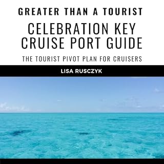 Greater than a Tourist Celebration Key Cruise Port Guide cover art