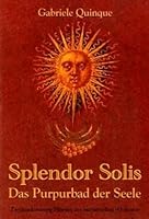 Splendor Solis - Das Purpurbad der Seele: 22 Pforten der initiatischen Alchemie 3935937261 Book Cover