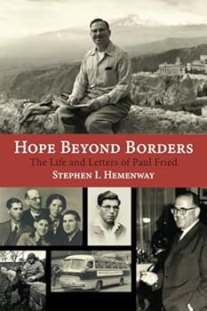 Paperback Hope Beyond Borders: The Life and Letters of Paul Fried Book