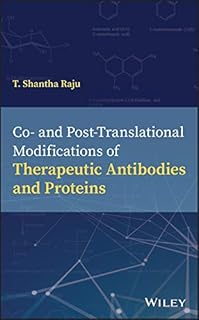 Co- and Post-Translational Modifications of Therapeutic Antibodies and Proteins