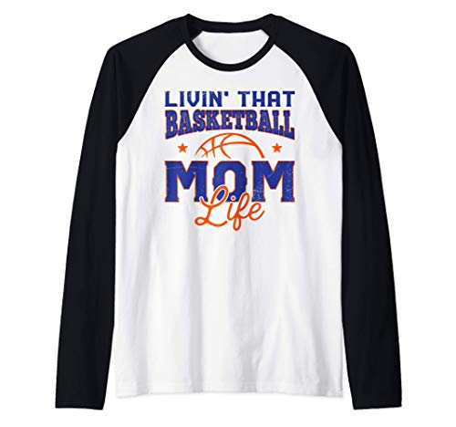 Livin' That Basketball Mom Life Funny Mothers Day Gifts Mama Maglia con Maniche Raglan