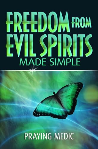Freedom From Evil Spirits Made Simple