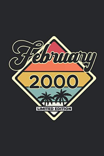 February 2000 Limited Edition: A5 Liniertes • Notebook • Notizbuch • Taschenbuch • Journal • Tagebuch - Ein lustiges Geschenk für Freunde oder die ... Wünsche und Sprüche (German Edition)