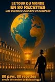 le grand livre marabout de la cuisine du monde pdf  Le tour du monde en 80 recettes: 80 recettes de 80 pays, une aventure culinaire et culturelle en compagnie du descendant de Phileas Fogg