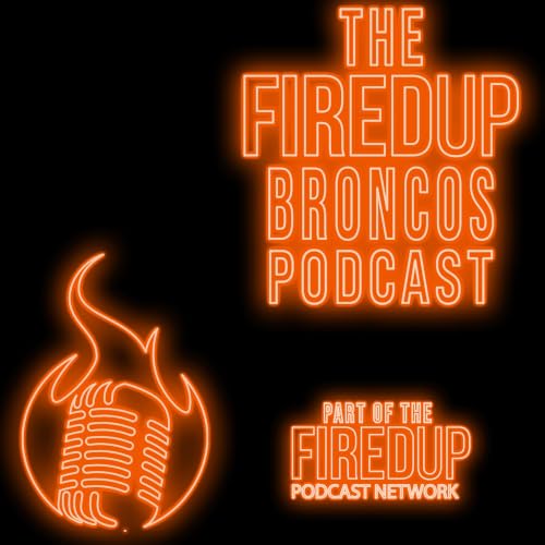 『The Fired Up Broncos Podcast』のカバーアート