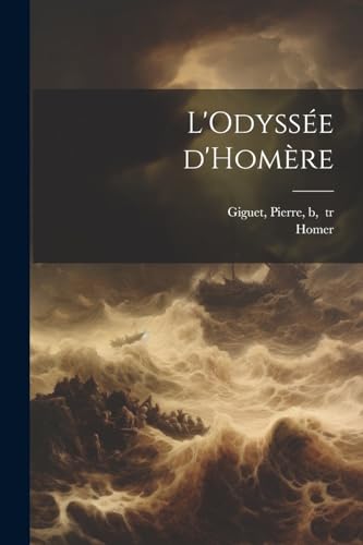 L'Odyssée d'Homère (French Edition)