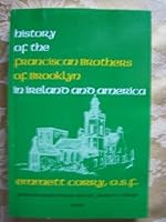 History of the Franciscan Brothers of Brooklyn in Ireland and America 0972370307 Book Cover