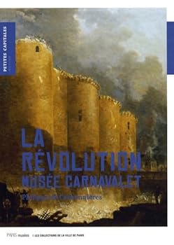 Paperback LA REVOLUTION / MUSEE CARNAVALET [French] Book