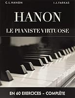 Hanon: Le pianiste virtuose en 60 exercices: Complète 1790264383 Book Cover