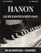 Hanon: Le pianiste virtuose en 60 exercices: Complète