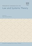 Research Handbook on Law and Systems Theory (Research Handbooks in Legal Theory series)