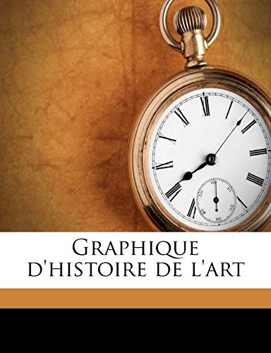 Graphique d'Histoire de l'Art (French Edition)
