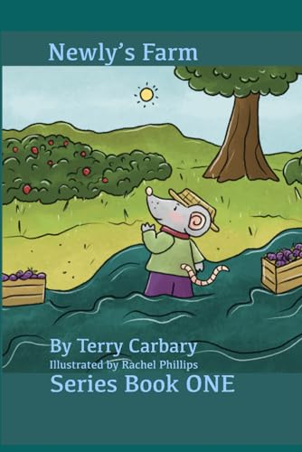 Newly's Farm: Chapter Book 1 (The Adventures of Newly)