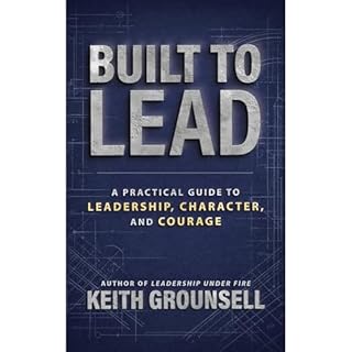 BUILT TO LEAD Audiobook By Keith Grounsell cover art