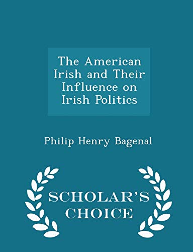 The American Irish and Their Influence on Irish... 1297140273 Book Cover