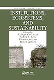 Institutions, Ecosystems, and Sustainability (Ecological Economics)