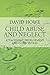 Child Abuse and Neglect: Attachment, Development and Intervention