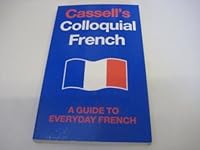 Cassell's Colloquial French: A Handbook of Idiomatic Usage 0020794207 Book Cover