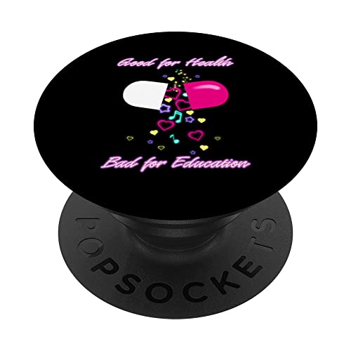Bueno para la salud Malo para la educación | Píldoras divertidas PopSockets PopGrip Intercambiable