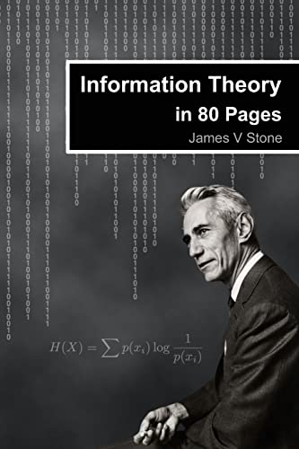 Compare Textbook Prices for Information Theory in 80 Pages Tutorial Introductions ISBN 9781739672782 by Stone, James V