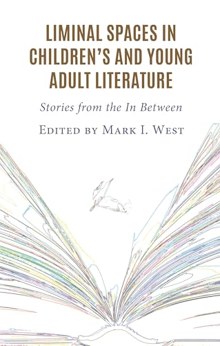 Liminal Spaces in Children’s and Young Adult Literature: Stories from the In Between (English Edition)