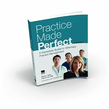 Practice Made Perfect: A Guide to Veterinary Practice Management
