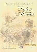 Dulces De Las Abuelas 8496745457 Book Cover
