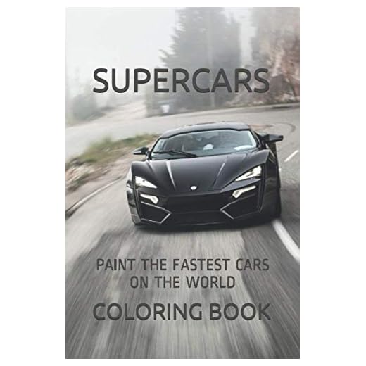 Coloring book SUPERCARS (THE FASTEST CARS ON THE WORLD): SUPER CARS