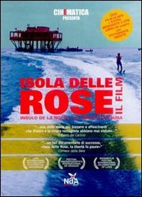 Isola delle Rose. DVD. Con libro Isola delle Rose. DVD. Con libro