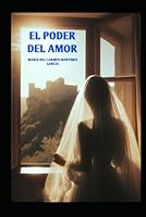 El poder del amor el legado (Spanish Edition) B0F5P1YDHJ Book Cover