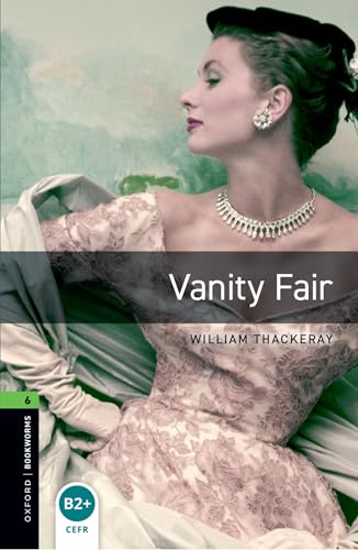 Vanity fair. Oxford bookworms library. Livello 6. Con CD Audio formato MP3. Con espansione online
