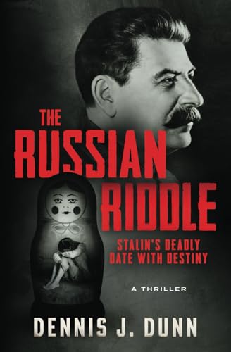 The Russian Riddle: Stalin's Deadly Date With Destiny (Posse Series)