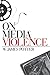 On Media Violence