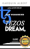 TEZOS DREAM (author of COIN DREAM): from bitcoin to The Age of Cryptocurrency