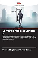 La vérité fait-elle vendre ? (French Edition) 6208994772 Book Cover