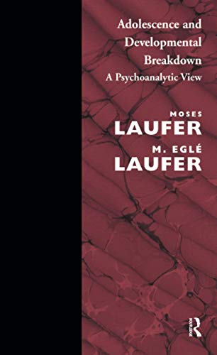 Adolescence and Developmental Breakdown: A Psychoanalytic View view 2