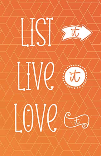 List it, Live it, Love it Daily Planner/To Do List: Orange