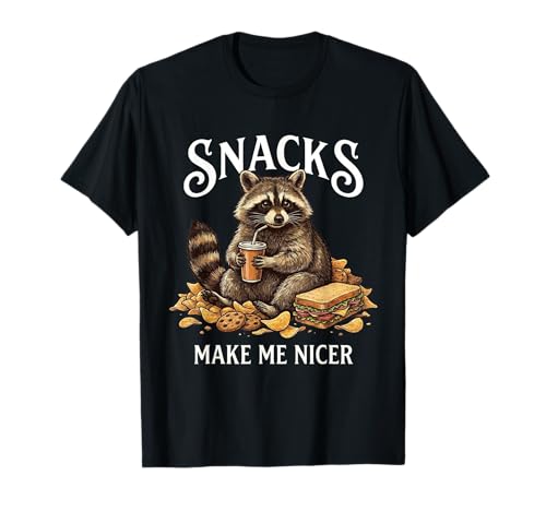 Snacks Make Me Nicer Raccoon Animal Sarcastic Saying T-Shirt