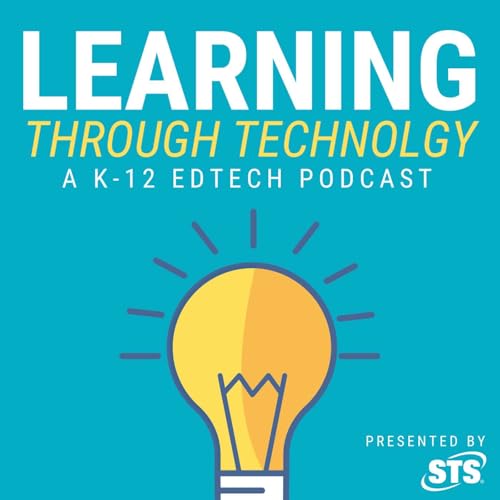Learning Through Technology Podcast Por STS Education arte de portada