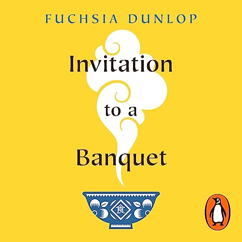 Invitation to a Banquet by Fuchsia Dunlop episode artwork