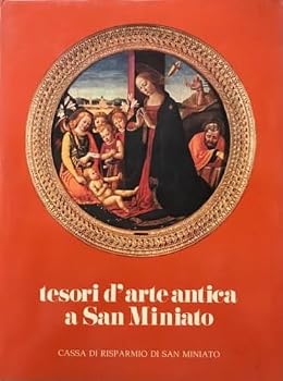 Hardcover Tesori D'Arte Antica a San Miniato [Unknown] Book