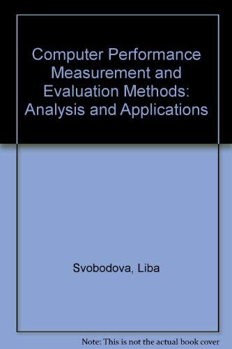 Computer performance measurement and evaluation methods: Analysis and ...