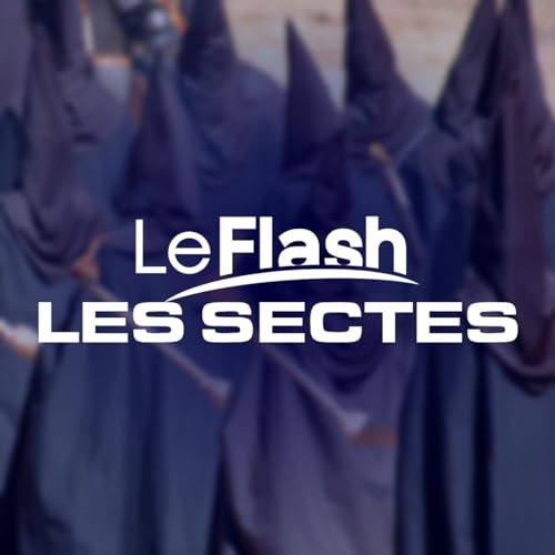 Les Sectes - &Eacute;mission du 25 novembre 2023
