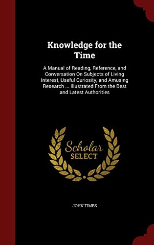 Knowledge for the Time: A Manual of Reading, Re... 1296651770 Book Cover