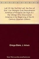 Leif, El Hijo De Erik/ Leif, the Son of Erik: Los Vikingos Que Descubrieron America a Principios Del Siglo XI / the Vikings Who Discovered America in the Beginning of the XI Century 9685962197 Book Cover