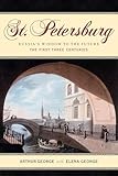St. Petersburg: Russia's Window to the Future, The First Three Centuries